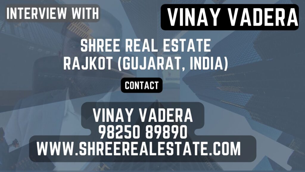 Vinay-Vadera-Shree-Real-Estate-Rajkot-Contact