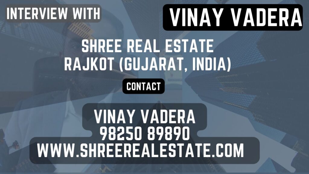 Vinay-Vadera-Shree-Real-Estate-Rajkot-Contact